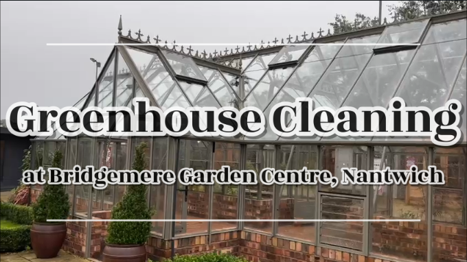 Greenhouse Cleaning in Nantwich, Crewe, Sandbach, Alsager & Holmes Chapel – More Than Just Window Cleaning